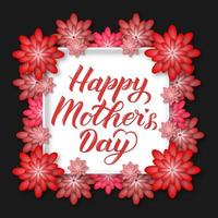 Happy Mother s Day calligraphy lettering with red and pink paper cut flowers. Mothers day typography poster. Easy to edit vector template for greeting cards, party invitations, tags, flyers, etc.