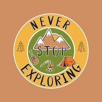 Camping Adventures, Never Stop Exploring. Retro Hand-drawn Vector. For Printing On T-shirts, Posters And Other Purposes. vector