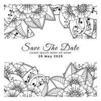 Save the date with mehndi flower. decoration in ethnic oriental, doodle ornament. vector