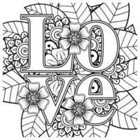 Love words with mehndi flowers for coloring book page doodle ornament vector