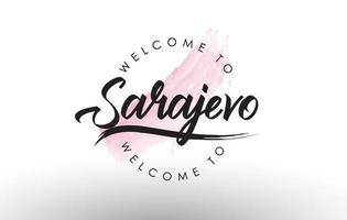 Sarajevo Welcome to Text with Watercolor Pink Brush Stroke vector