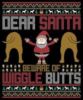 Dear Santa beware of wiggle butts funny Christmas t-shirt design vector