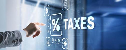 Concept of taxes paid by individuals and corporations such as VAT, income tax and property tax. Background for your business