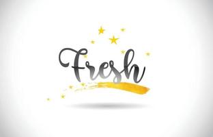 Fresh Word Vector Text with Golden Stars Trail and Handwritten Curved Font.