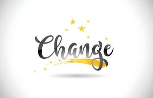 Change Word Vector Text with Golden Stars Trail and Handwritten Curved Font.