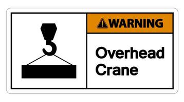 Warning Overhead Crane Symbol Sign On White Background vector