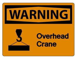 Warning Overhead Crane Symbol Sign On White Background vector