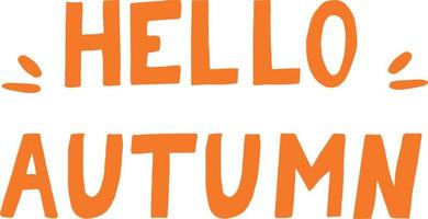 lettering hello autumn hand drawn. phrase element for design sticker, poster, card,  words vector