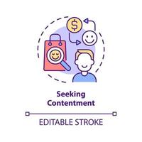 Seeking contentment concept icon. Excessive buying does not lead to happiness. Overspending abstract idea thin line illustration. Vector isolated outline color drawing. Editable stroke