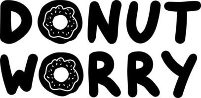 cartel de arte donut preocuparse cita original dibujada a mano vector