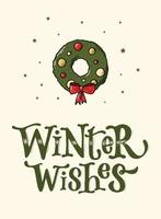 cute hand lettering quote 'Winter wishes' decorated with Christmas wreath for greeting cards, posters, prints, invitations, banners, etc. EPS 10 vector