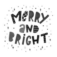 Merry Christmas lettering quote 'Merry and bright'  for greeting cards, posters, prints, invitations, sublimation, stickers, etc. EPS 10 vector