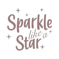 sparkle like a star Print vector