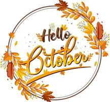 Hello October with ornate of autumn leaves frame vector