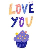 Love you hand drawn lettering quote with cake. Valentine day, romantic, Birthday holiday symbol. Cartoon vector illustration for greeting card, print, stickers, posters design.