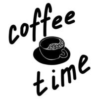 Coffee time, hot drink cup silhouette and lettering vector