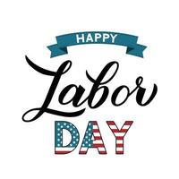 Happy Labor Day calligraphy hand lettering with ribbon isolated on white. Easy to edit vector template for typography poster, logo design, banner, flyer, postcard, greeting card, party invitation, etc