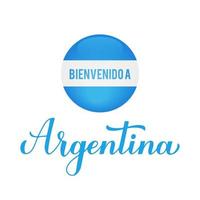 Welcome to Argentina lettering in Spanish. Vector template for typography poster, postcard, banner, flyer, sticker, t-shirt