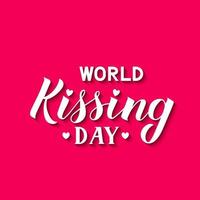 World Kissing day hand lettering on hot pink background. Easy to edit template for typography poster, banner, flyer, sticker, badge, t-shot, etc. vector