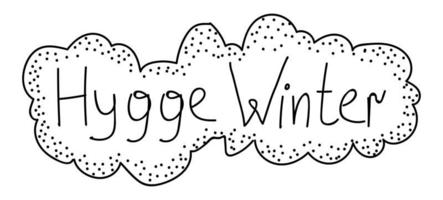 Winter Hygge Linear Lettering in cloudy frame. Vector illustration in Scandinavian, Nordic style. Hand drawn line art