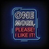 One More Please Like It Neon Signs Style Text Vector