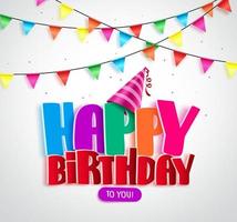 Happy birthday vector banner design with colorful text and streamers for party in white background. Vector illustration.