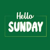 Hello Sunday custom text illustration for Your Designs vector