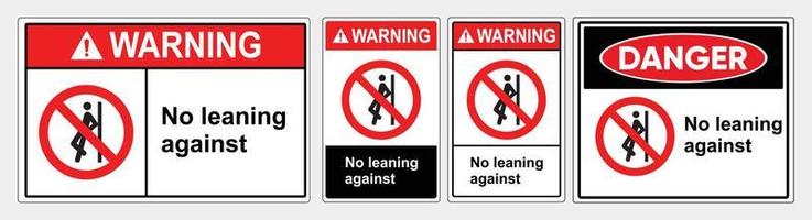 No Leaning against sign. Safety sign Vector Illustration.