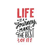 Quotes life is a journey make the best of it lettering Free Vector, trendy typography lettering, vertical design template for print t shirt fashion clothing poster and merchandise vector