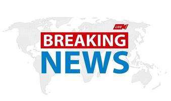 Breaking news live banner on world map background, Vector illustration.