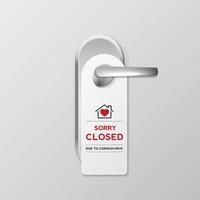 Door hanging sign on home or shop and hotel displaying the message Sorry closed due to coronavirus. vector design.
