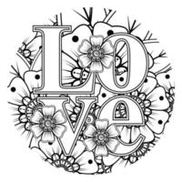 Love words with mehndi flowers for coloring book page doodle ornament vector