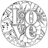 Love words with mehndi flowers for coloring book page doodle ornament vector