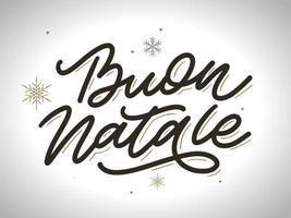 Navidad, tarjeta de felicitación de Buon Natale. Letras de escritura a mano en italiano. Letras de vacaciones. Plantilla de año nuevo. Vector vintage, diseño de tipografía.