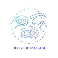 Do eyelid massage gradient concept icon. Implementing recommendations by doctor. Instruction before lasik eye surgery abstract idea thin line illustration. Vector isolated outline color drawing