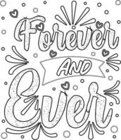 forever and ever. Motivational Quotes coloring page .coloring book design. vector