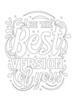 be the best version of you .motivational Quotes coloring page. vector