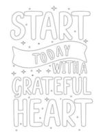 start today with a grateful heart .motivational Quotes coloring page. vector