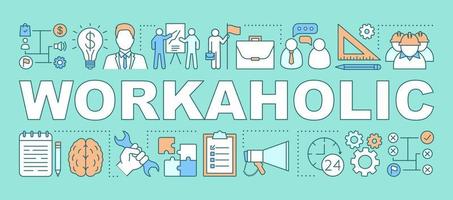 Workaholic word concepts banner. Work addiction. Business management. Working overtime. Presentation, website. Isolated lettering typography idea with linear icons. Vector outline illustration