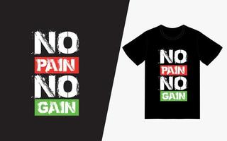 sin dolor no hay ganancia tipografía camiseta diseño