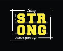 Stay Strong Typography Vector T-shirt Design