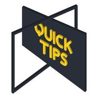 Quick tips icon badge. Top tips advice note icon. Helpful idea, solution and trick illustration. Abstract banner with useful information, idea or advice. Vector isometric badge