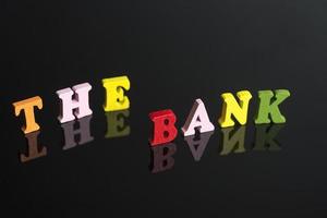 A word Bank on a black background. photo