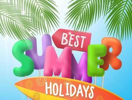 Best summer holidays vector banner with colorful 3d text and surfboard under palm leaves in blue sky background.