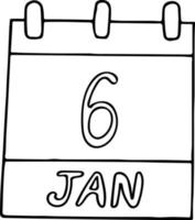 calendario dibujado a mano en estilo doodle. 6 de enero día, fecha. icono, elemento adhesivo para el diseño. planificación, vacaciones de negocios vector