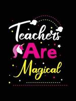 teacher are magical. Unicorn t-shirt design. vector