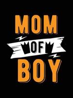 mom of boy. mother's t-shirt design. vector