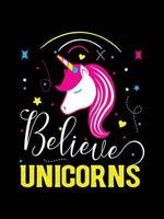 believes unicorns. Unicorn t-shirt design. vector