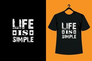 La vida es diseño de camiseta de tipografía simple. vector