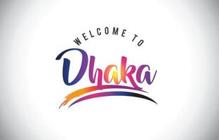 Dhaka Welcome To Message in Purple Vibrant Modern Colors. vector